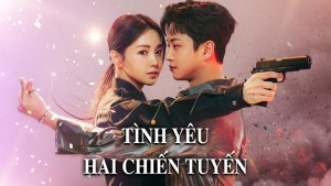 Tình Yêu Hai Chiến Tuyến Vietsub